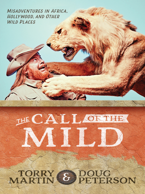 Title details for The Call of the Mild by Torry Martin - Available